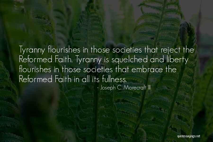 Tyranny And Freedom Quotes By Joseph C. Morecraft III Tyranny And Freedom Quotes By Joseph C. Morecraft III