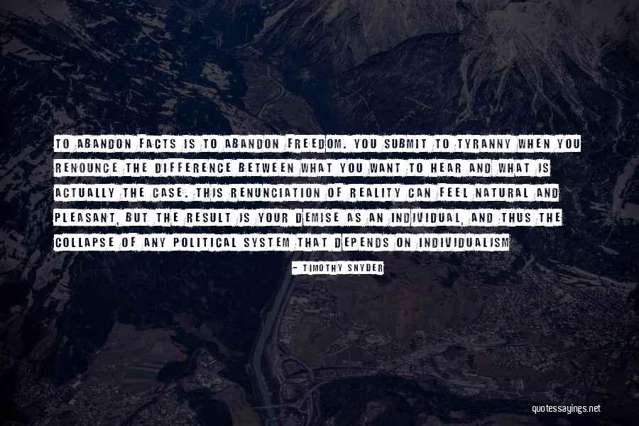 Tyranny And Freedom Quotes By Timothy Snyder Tyranny And Freedom Quotes By Timothy Snyder