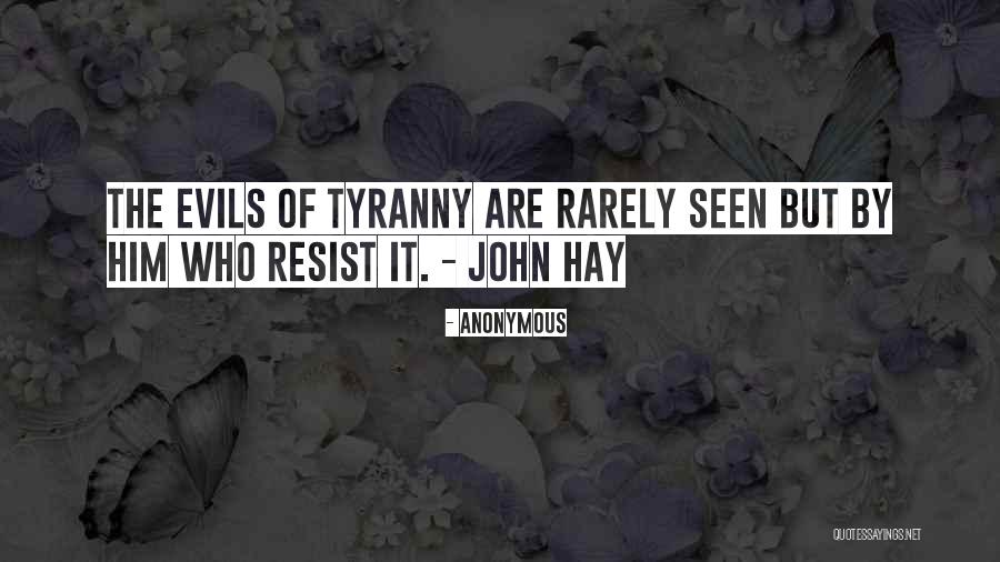 Tyranny By Quotes By Anonymous Tyranny By Quotes By Anonymous