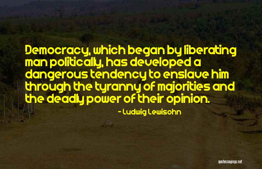 Tyranny By Quotes By Ludwig Lewisohn Tyranny By Quotes By Ludwig Lewisohn