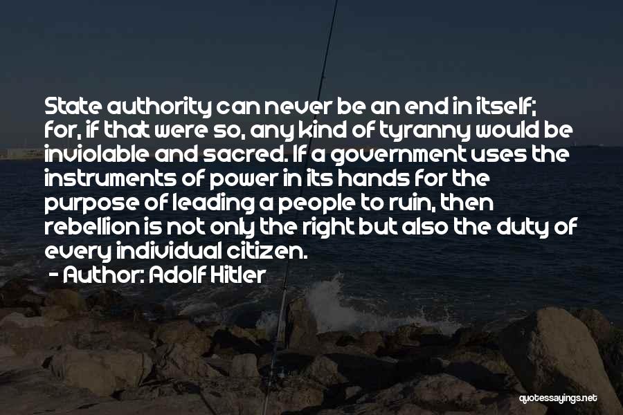 Tyranny In Government Quotes By Adolf Hitler