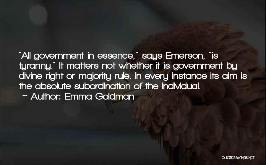 Tyranny In Government Quotes By Emma Goldman