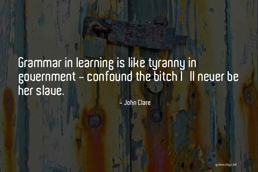 Tyranny In Government Quotes By John Clare Tyranny In Government Quotes By John Clare