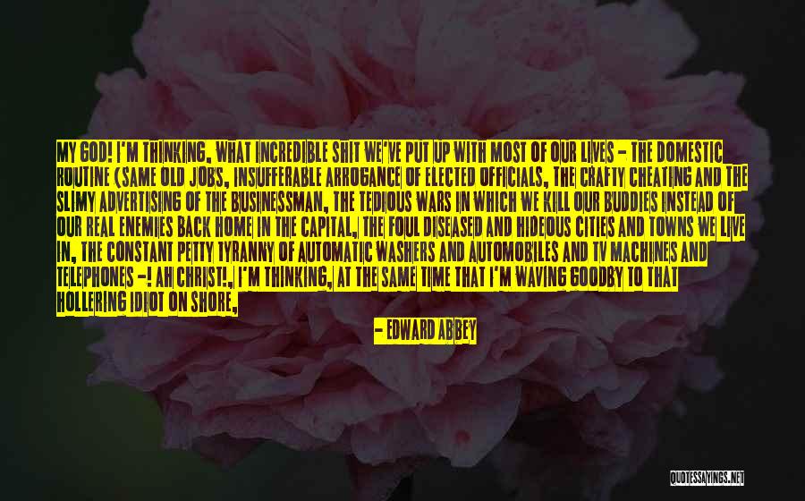 Tyranny Of God Quotes By Edward Abbey Tyranny Of God Quotes By Edward Abbey
