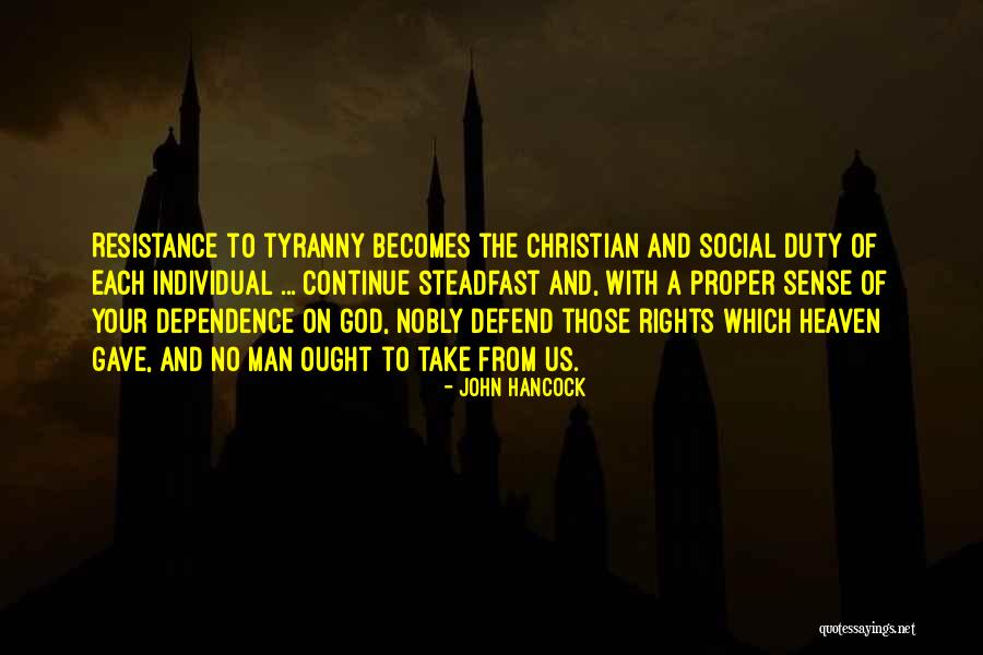 Tyranny Of God Quotes By John Hancock Tyranny Of God Quotes By John Hancock