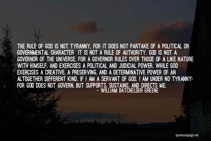 Tyranny Of God Quotes By William Batchelder Greene Tyranny Of God Quotes By William Batchelder Greene