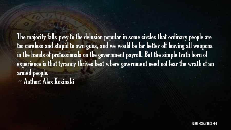 Tyranny Of The Majority Quotes By Alex Kozinski