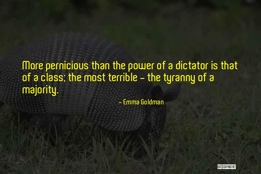 Tyranny Of The Majority Quotes By Emma Goldman Tyranny Of The Majority Quotes By Emma Goldman