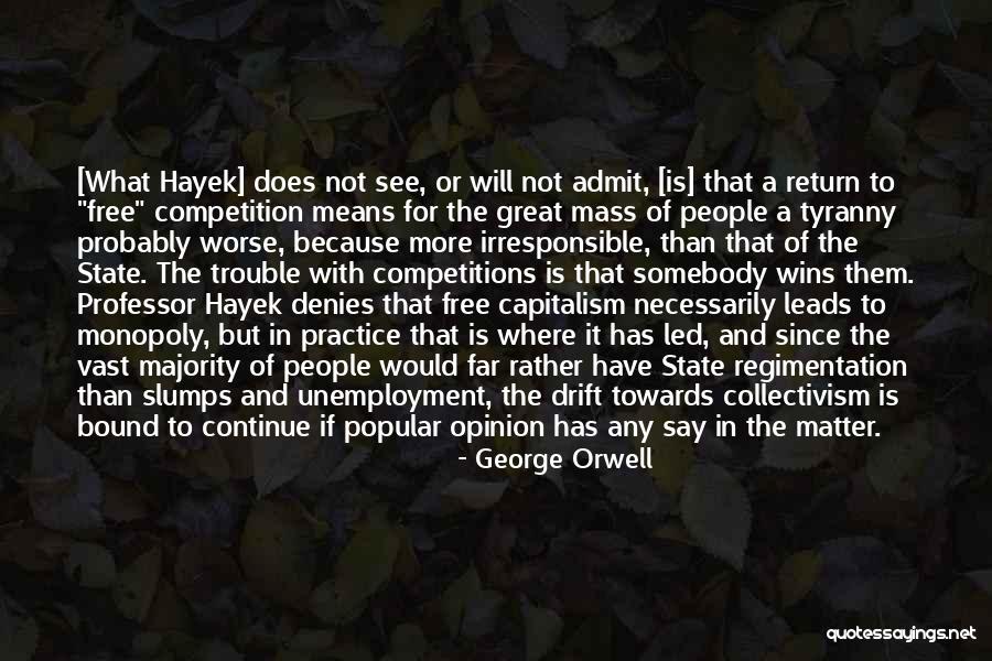 Tyranny Of The Majority Quotes By George Orwell