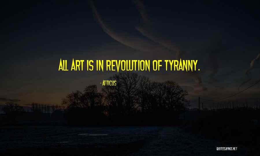 Tyranny Quotes By Atticus