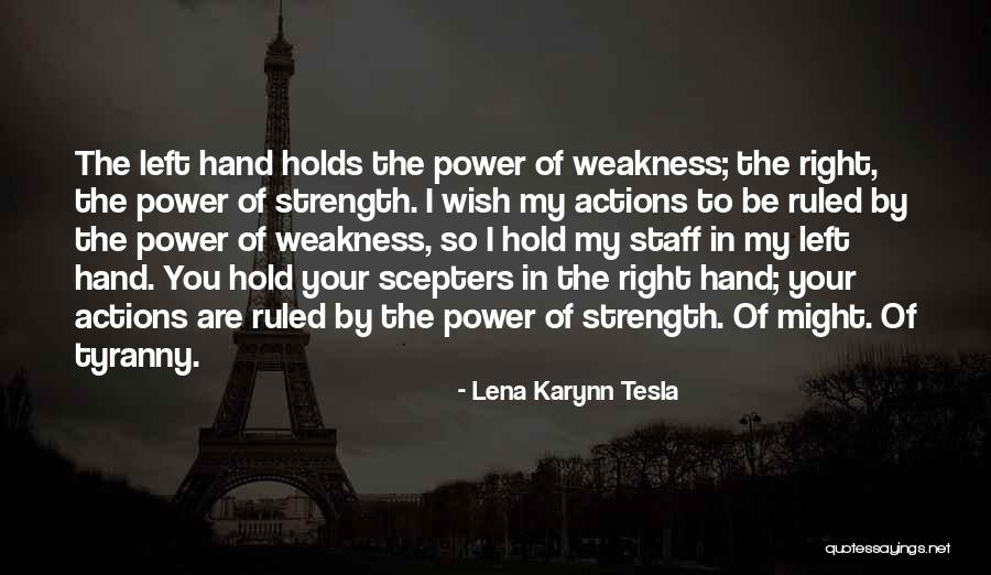 Tyranny Quotes By Lena Karynn Tesla