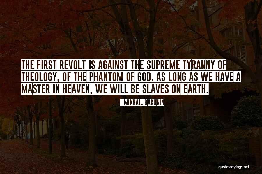 Tyranny Quotes By Mikhail Bakunin