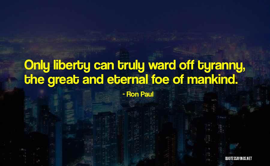 Tyranny Quotes By Ron Paul