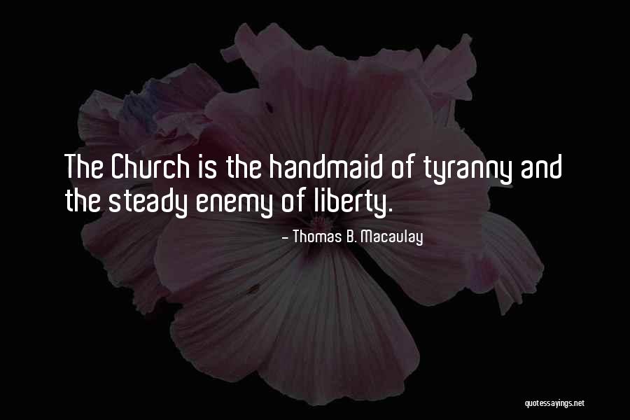 Tyranny Quotes By Thomas B. Macaulay