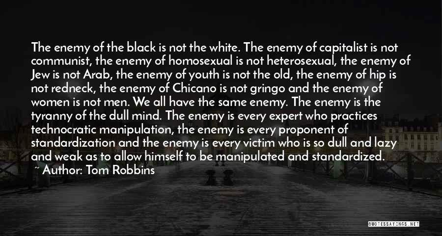 Tyranny Quotes By Tom Robbins