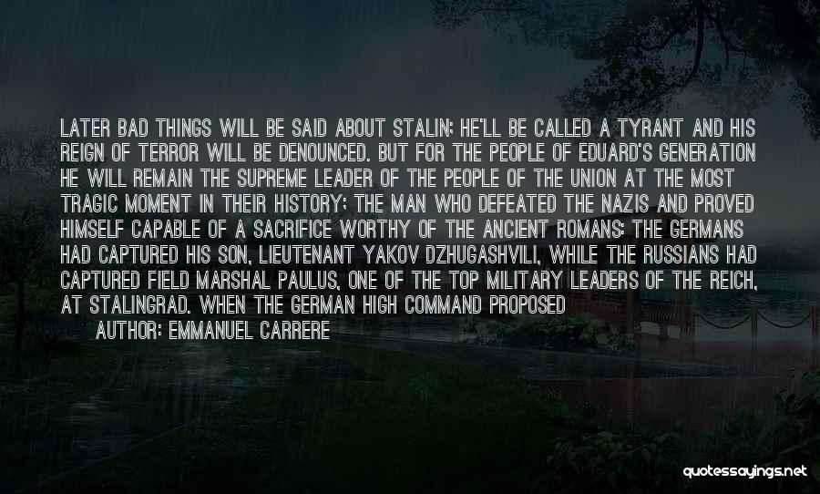 Tyrant Leaders Quotes By Emmanuel Carrere