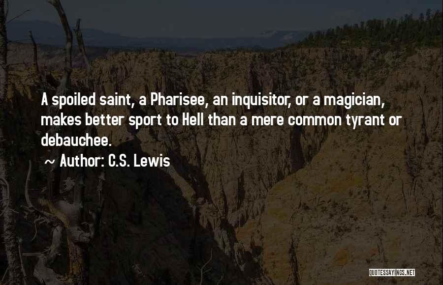 Tyrant Quotes By C.S. Lewis