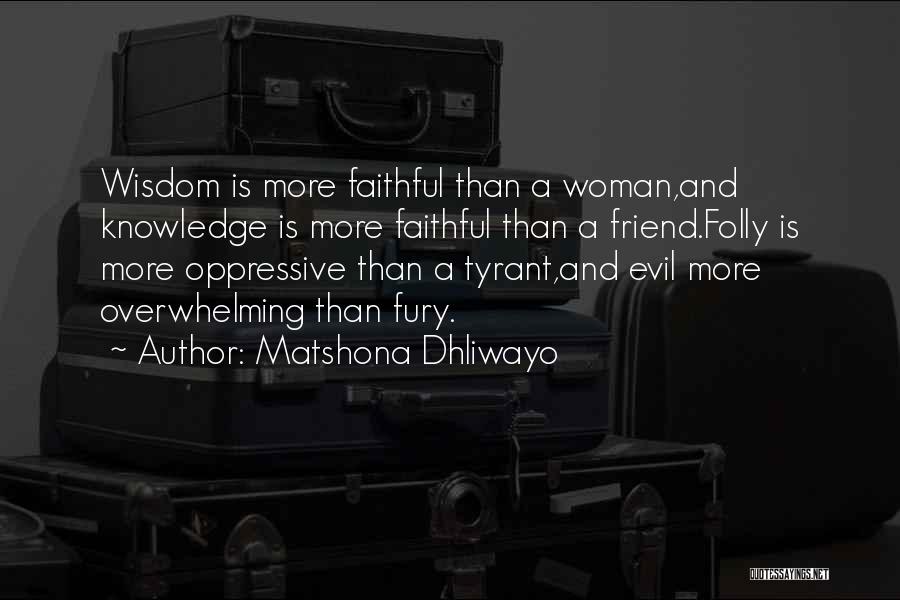 Tyrant Quotes By Matshona Dhliwayo