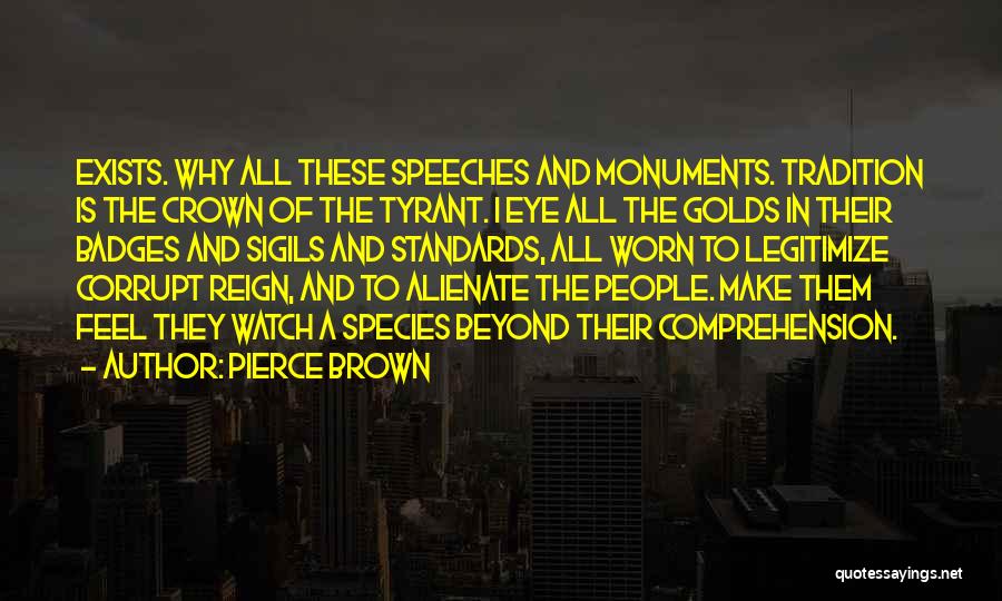 Tyrant Quotes By Pierce Brown