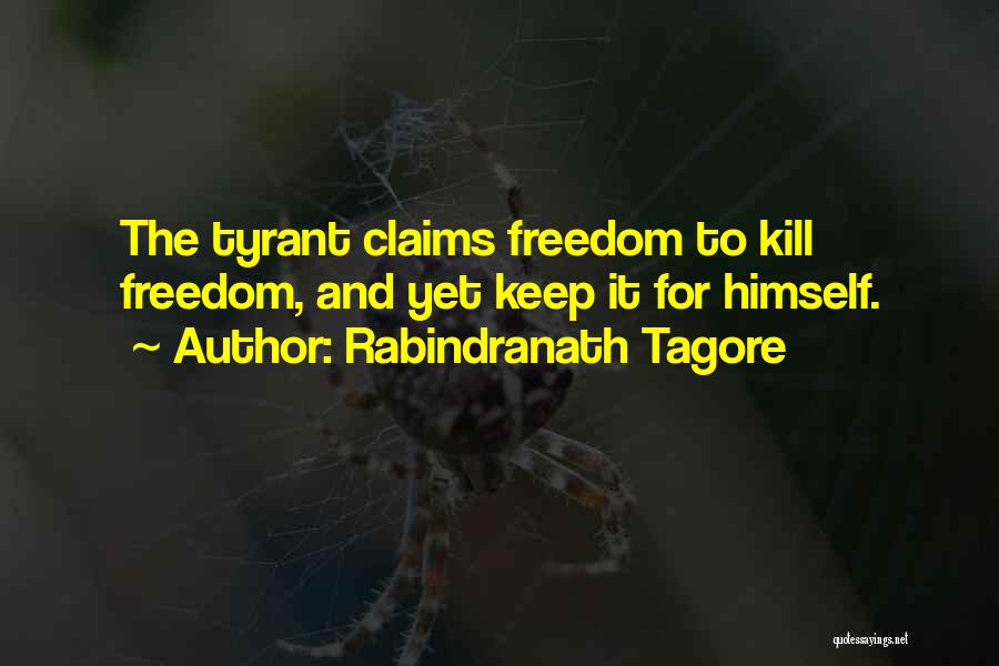 Tyrant Quotes By Rabindranath Tagore