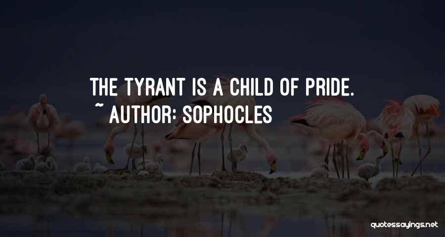 Tyrant Quotes By Sophocles