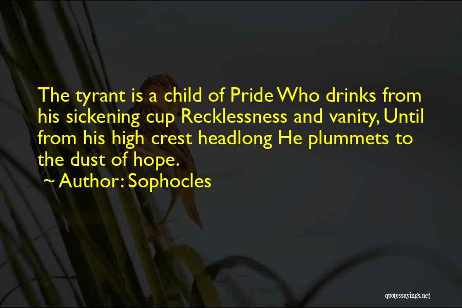 Tyrant Quotes By Sophocles