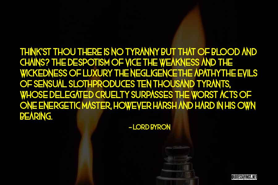 Tyrants And Tyranny Quotes By Lord Byron Tyrants And Tyranny Quotes By Lord Byron