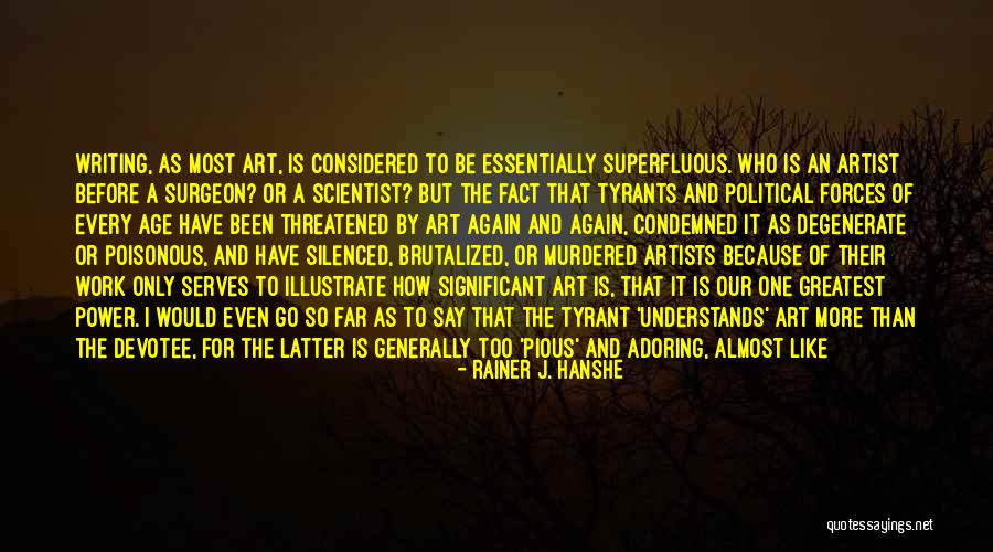 Tyrants And Tyranny Quotes By Rainer J. Hanshe Tyrants And Tyranny Quotes By Rainer J. Hanshe
