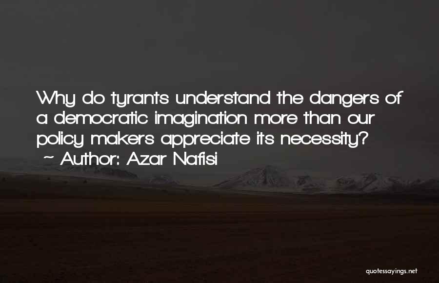 Tyrants Quotes By Azar Nafisi