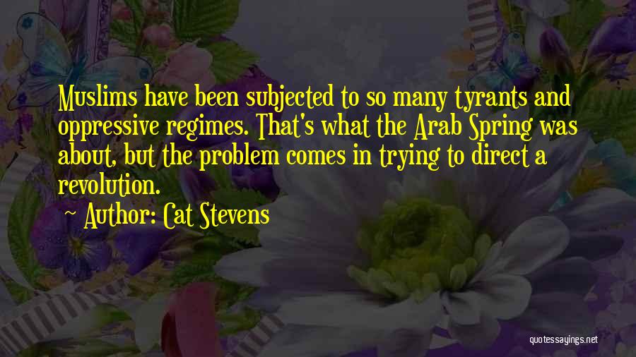 Tyrants Quotes By Cat Stevens