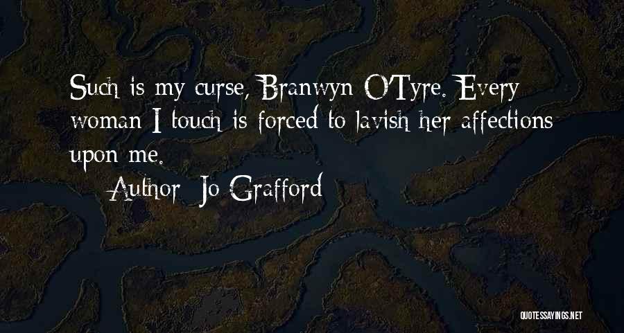 Tyre Quotes By Jo Grafford