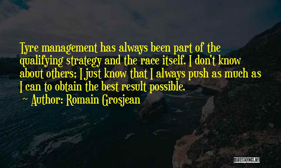 Tyre Quotes By Romain Grosjean