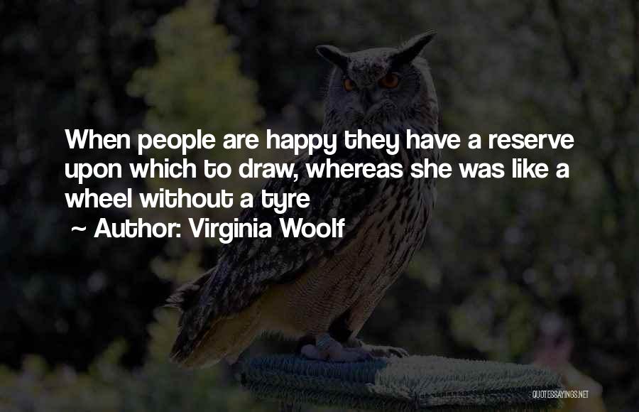 Tyre Quotes By Virginia Woolf
