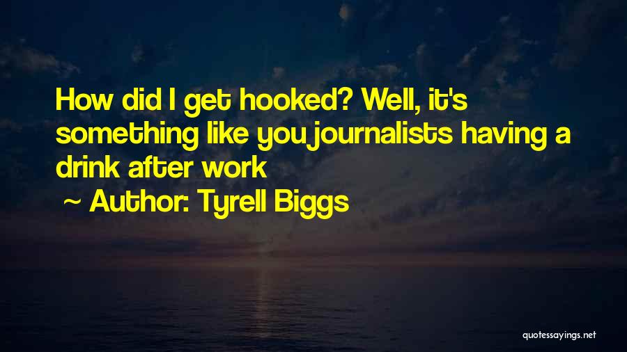 Tyrell Biggs Quotes 2057389
