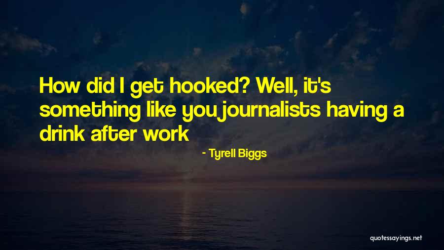 Tyrell Biggs Quotes 2057389