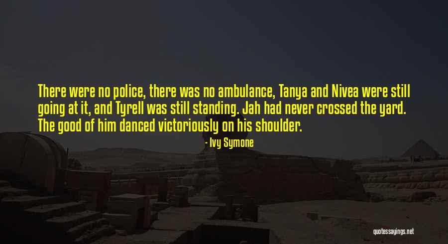 Tyrell Quotes By Ivy Symone Tyrell Quotes By Ivy Symone