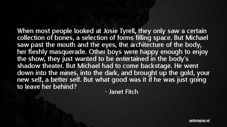 Tyrell Quotes By Janet Fitch