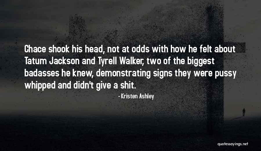 Tyrell Quotes By Kristen Ashley Tyrell Quotes By Kristen Ashley