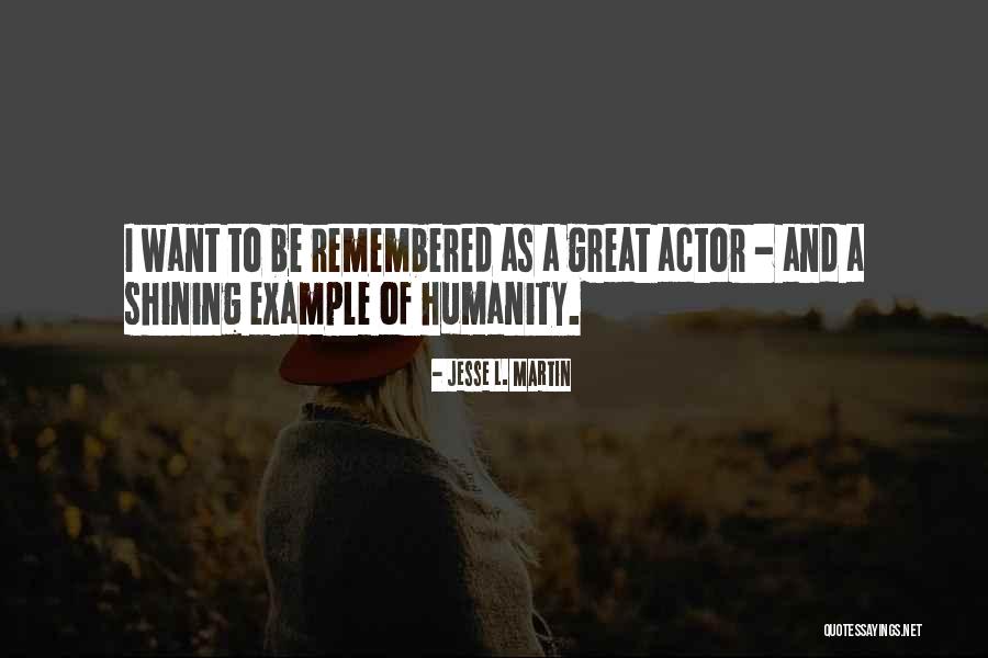 Tyreman Springs Quotes By Jesse L. Martin Tyreman Springs Quotes By Jesse L. Martin