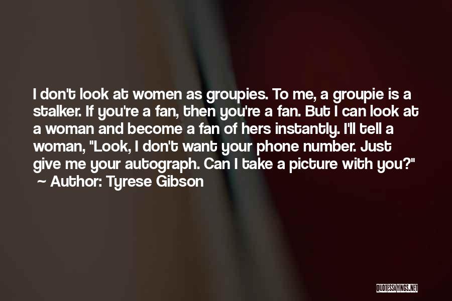 Tyrese Gibson Quotes 1785566