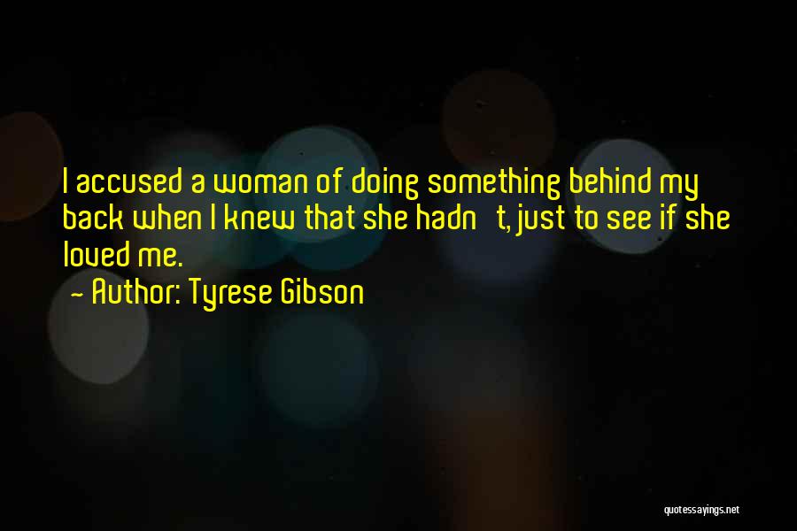 Tyrese Gibson Quotes 1916023