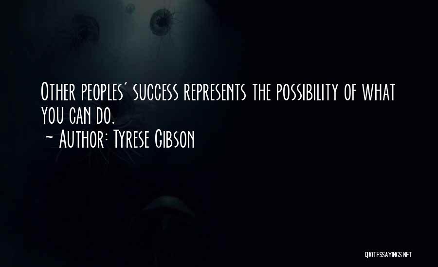 Tyrese Gibson Success Quotes By Tyrese Gibson