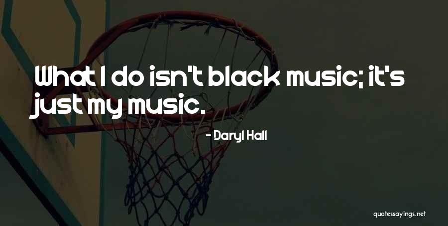Tyresnmore Quotes By Daryl Hall Tyresnmore Quotes By Daryl Hall