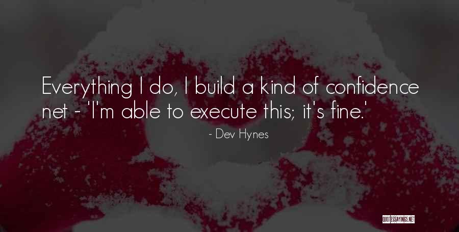 Tyrik Hill Quotes By Dev Hynes Tyrik Hill Quotes By Dev Hynes