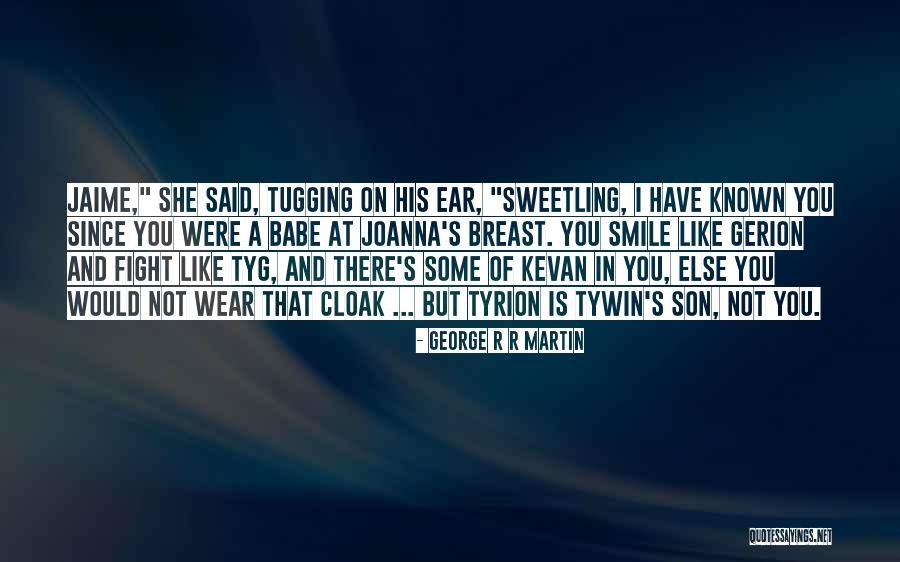 Tyrion And Jaime Quotes By George R R Martin Tyrion And Jaime Quotes By George R R Martin