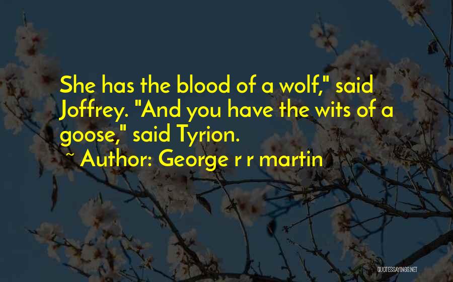 Tyrion And Joffrey Quotes By George R R Martin