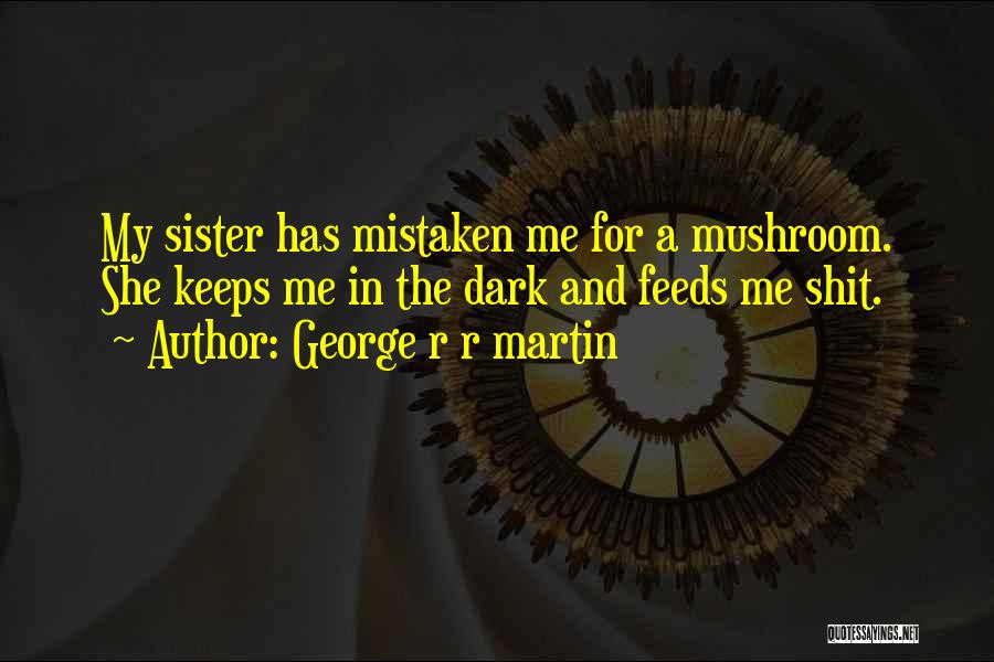 Tyrion Lannister Quotes By George R R Martin