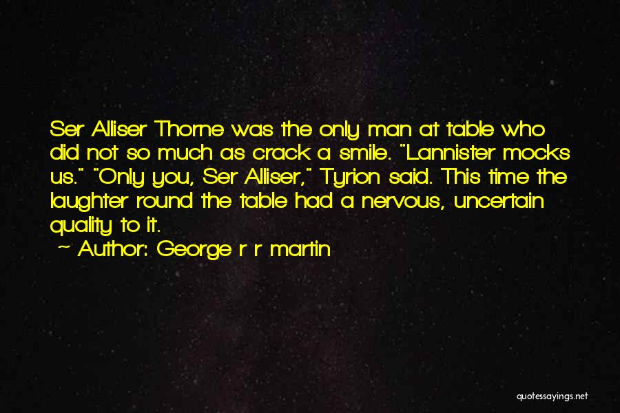 Tyrion Lannister Quotes By George R R Martin