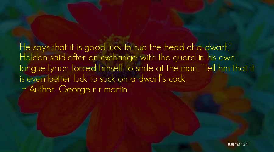 Tyrion Lannister Quotes By George R R Martin