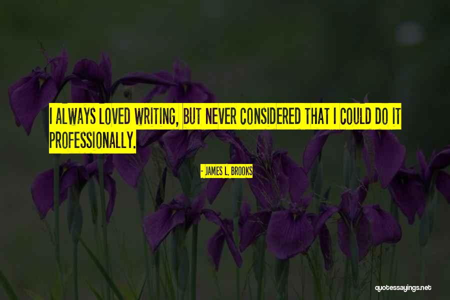 Tyroler Bright Quotes By James L. Brooks Tyroler Bright Quotes By James L. Brooks